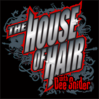 HOUSE OF HAIR with Dee Snyder